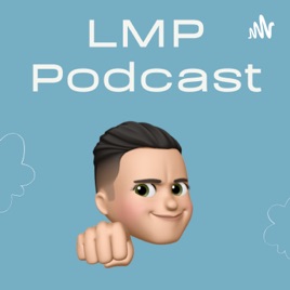 LMP Podcast