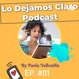 Lo Dejamos Claro Podcast