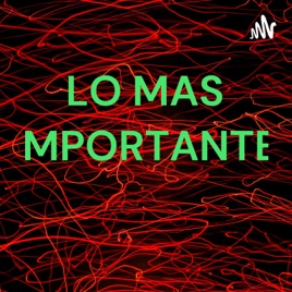 LO MAS IMPORTANTE