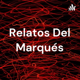 Relatos Del Marqués