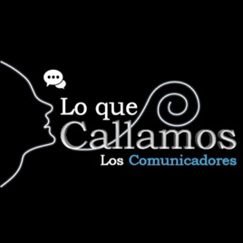 Lo que Callamos los Comunicadores
