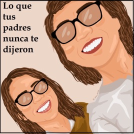 Lo que tus padres nunca te dijeron