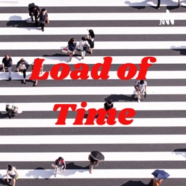 Load of Time