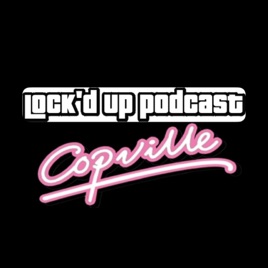 Lock'd Up with Copville