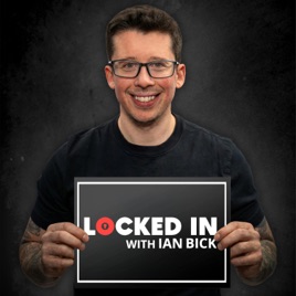 Locked In with Ian Bick