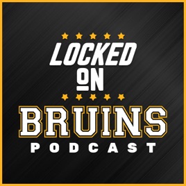 Locked On Bruins - Daily Podcast On The Boston Bruins