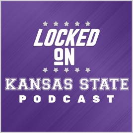 Locked On Kansas State - Daily Podcast on Kansas State Wildcats Football & Basketball