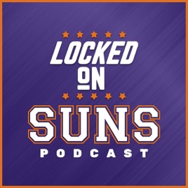 Locked On Suns - Daily Podcast On The Phoenix Suns
