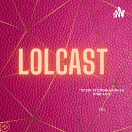 Lolcast