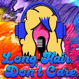 Long Hair, Don't Care,