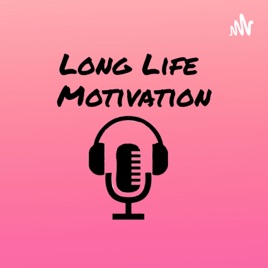 Long Life Motivation