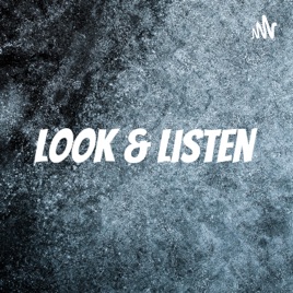 Look & Listen