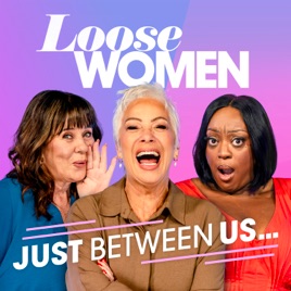 Loose Women: Just Between Us