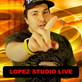 Lopez Studio Live