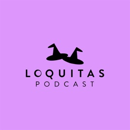 LOQUITAS PODCAST