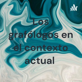 Los grafólogos en el contexto actual