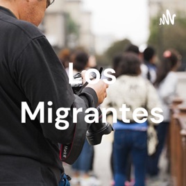 Los Migrantes