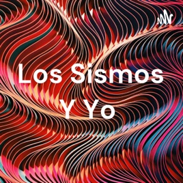 Los Sismos Y Yo