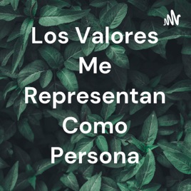 Los Valores Me Representan Como Persona