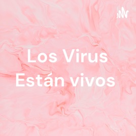 Los Virus Están vivos