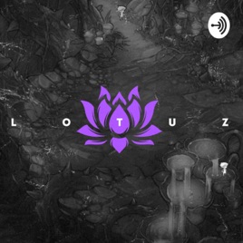 Lotuz Podcast