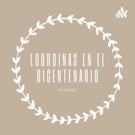 LOURDINAS EN EL BICENTENARIO