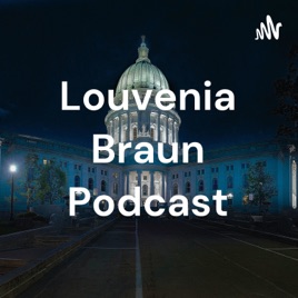 Louvenia Braun Podcast