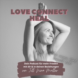 Love Connect Heal -  Dein inneres Kind braucht dich!