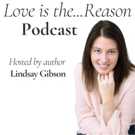 Love is the Reason Podcast