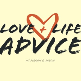Love and Life Advice