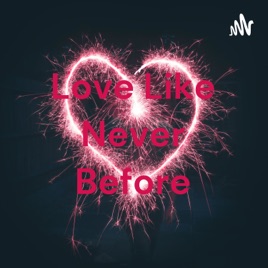 Love Like Never Before