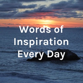 Words of Inspiration Every Day