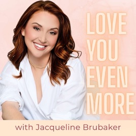 Love You Even More with Jacqueline Brubaker