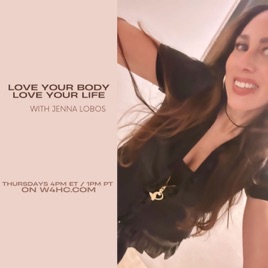 Love Your Body, Love Your Life
