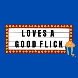 Loves A Good Flick