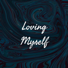 Loving Myself