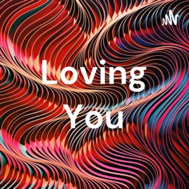 Loving You