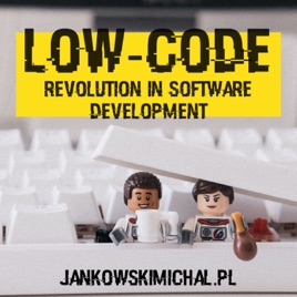 Low-Code – a revolution in software development