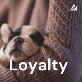 Loyalty