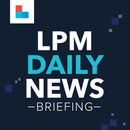 LPM Daily News Briefing