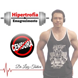 Hipertrofia e Emagrecimento sem Censura