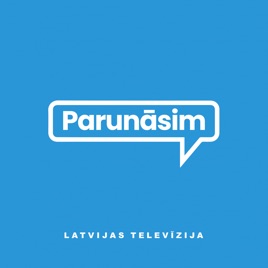 LTV podkāsts “Parunāsim”