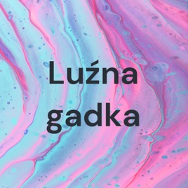 Luźna gadka