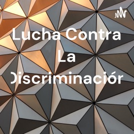 Lucha Contra La Discriminación