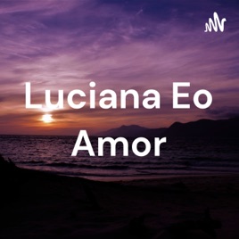 Luciana Eo Amor