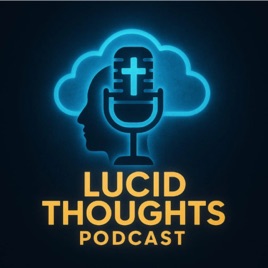 LucidThoughts Podcast