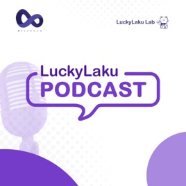 LuckyLaku Podcast