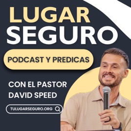 Lugar Seguro Podcast con David Speed
