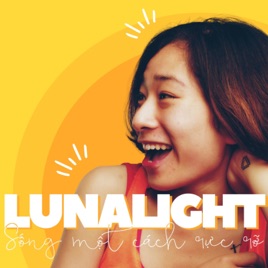 Luna Light - Sống Một Cách Rực Rỡ