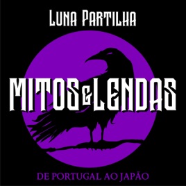 Luna Partilha Mitos e Lendas